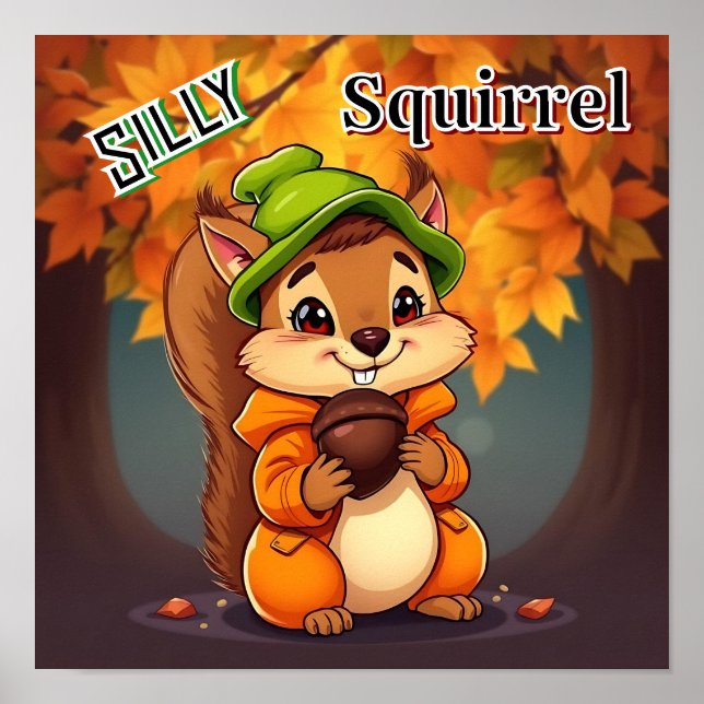 Póster Silly Squirrel  | Cute Cartoon Kid's Nursery Art (Frente)