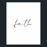 Póster Simple Black White Hand Written Faith Art<br><div class="desc">Este sencillo diseño de "Fe" escrito a mano en blanco y negro aporta un toque de elegancia e inspiración a cualquier producto. Perfecto para aquellos que aman el arte minimalista con un mensaje significativo. Puede personalizar este diseño para que sea único suyo.</div>