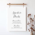 Póster Simple firma Minimalista bebe Rótulo<br><div class="desc">Este sencillo cartel de bebidas minimalistas es perfecto para un boda moderno. El diseño,  sencillo y elegante,  presenta una tipografía de escritura clásica y elegante en blanco y negro. Personalice el cartel con los nombres de la novia y el novio y su bebida favorita.</div>