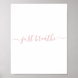 Póster Simple Rubor Pink Just Breait Script