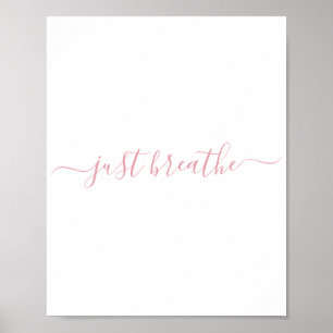 Póster Simple Rubor Pink Just Breait Script