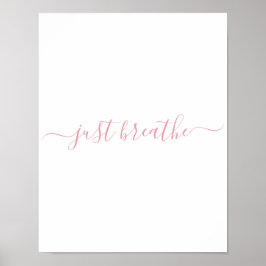 Póster Simple Rubor Pink Just Breait Script