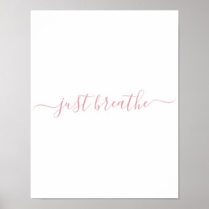 Póster Simple Rubor Pink Just Breait Script