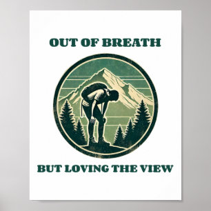 Póster Sin aliento pero disfrutando la vista divertido se