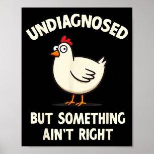 Póster Sin diagnosticar pero algo no está bien cita pollo