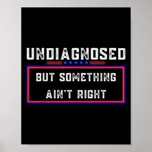 Póster Sin diagnosticar, pero aun así, no es la mejor bro