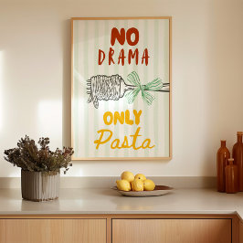 Póster Sin Drama Solo Pasta