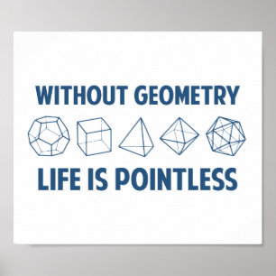 Póster Sin Geometría, La Vida Es Insignificante
