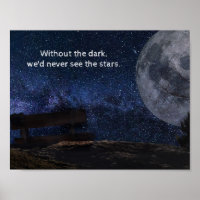 "Sin la oscuridad, nunca veríamos las estrellas" c