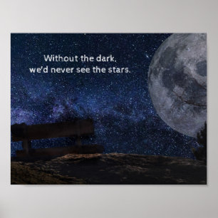 Póster "Sin la oscuridad, nunca veríamos las estrellas" c