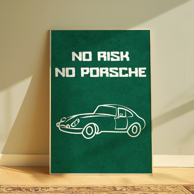 Póster Sin Riesgo Sin Porsche Cita Divertida de Coche Pos (Subido por el creador)