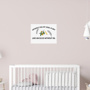 Póster Sin ti el alma se seca como una oliva sin aceite