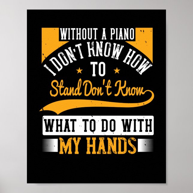 Póster Sin Un Piano No Sé Cómo Pararme (Frente)