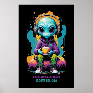 Póster Sintonizada en el café Zoned out on Cute Alien A
