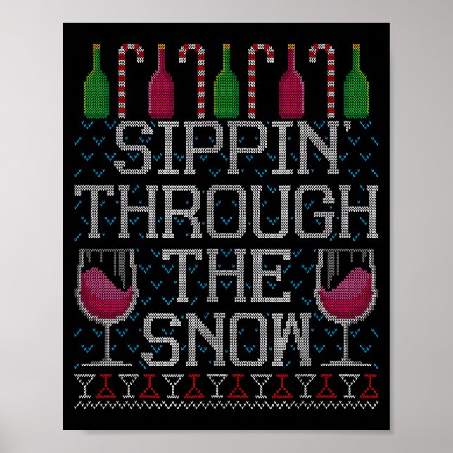 Póster Sipn' Through The Snow Red Wine Ugly Christmas Swe (Frente)