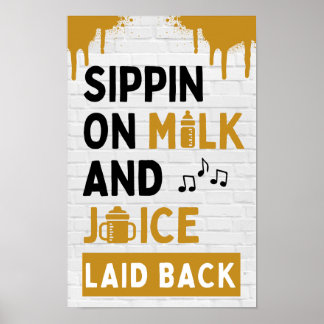 Póster Sippin sobre la leche y el jugo negro y el hip hop