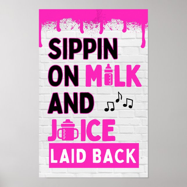 Póster Sippin sobre la leche y el jugo rosado hip hop (Frente)