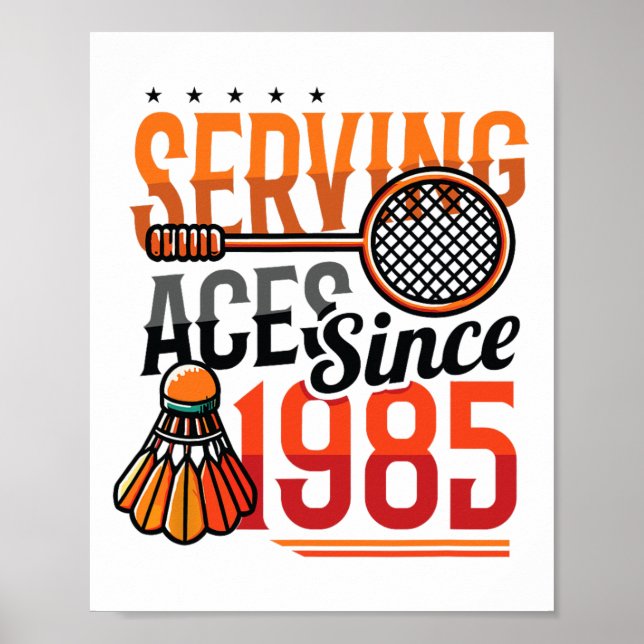 Póster Sirviendo Aces desde 1985 Nacimiento de Badminton  (Frente)
