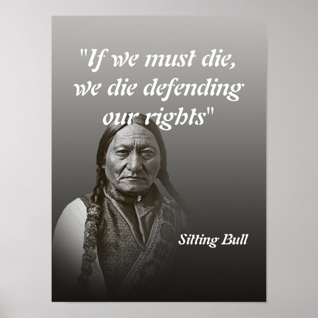 Póster Sitting Bull Quote On Defending Our Rights (Frente)