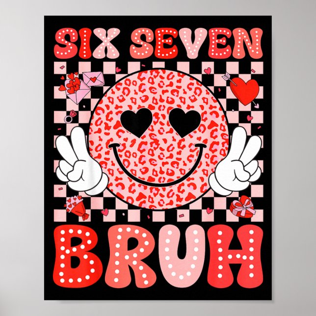 Póster Six Seven 67 Bruh 6 7 Cute Hearts Happy Valentines (Frente)
