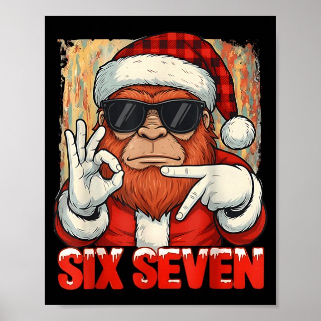Póster Six Seven 67 Meme Bigfoot Funny Chistmas Men Women (Frente)