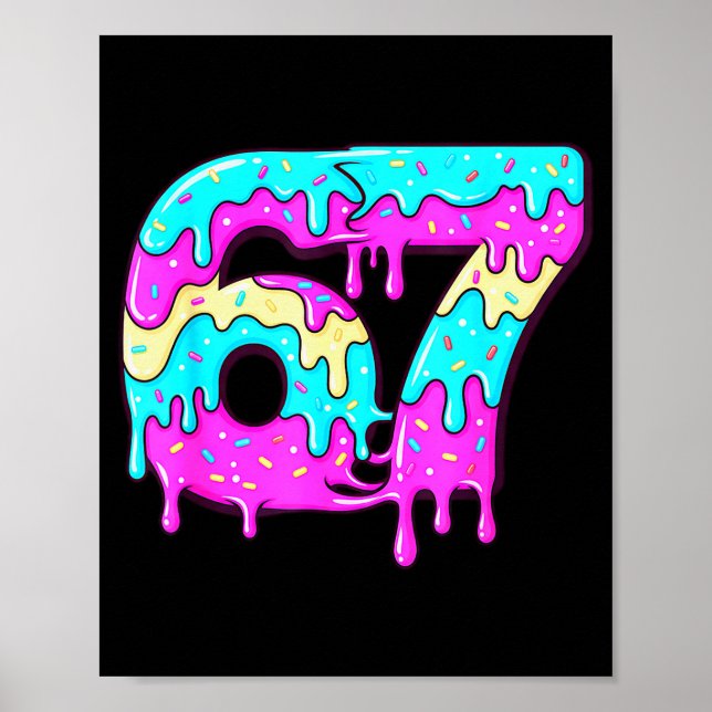 Póster Six Seven 67 Meme Drippy Number 67 Ice Cream  (Frente)