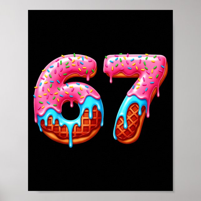Póster Six Seven 67 Meme Funny Donut Ice Cream Drip Numbe (Frente)
