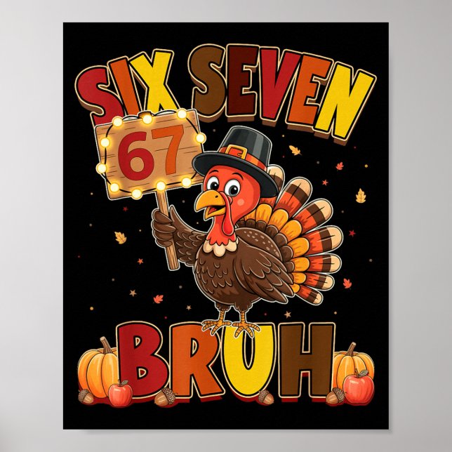 Póster Six Seven 67 Thanksgiving Meme Funny Thankful Turk (Frente)