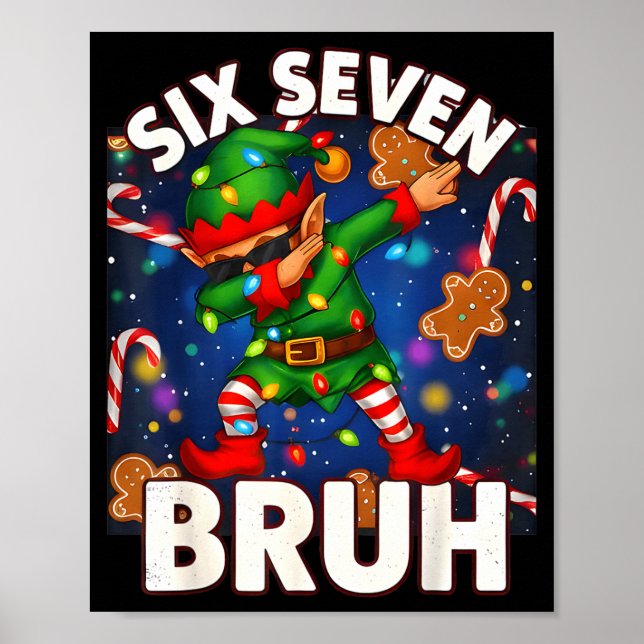 Póster Six Seven 6 7 Funny Bruh Christmas Dabbing Elf Mat (Frente)