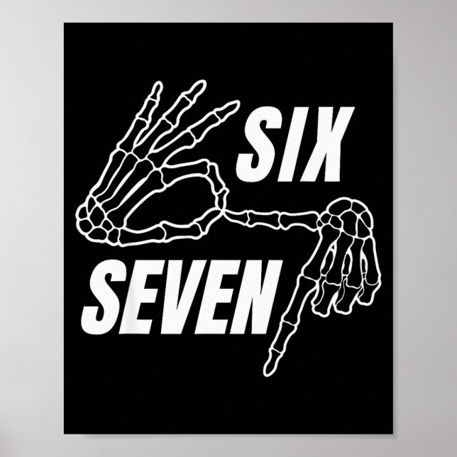 Póster Six Seven 6 7 Meme Funny Skeleton Hands Sign Let's (Frente)