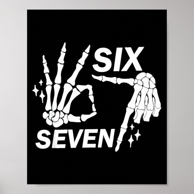 Póster Six Seven 6 7 Meme Funny Skeleton Hands Sign Let's (Frente)