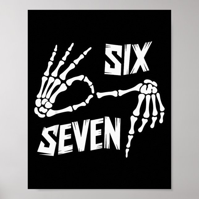 Póster Six Seven 6 7 Meme Skeleton Hands Sign  (Frente)