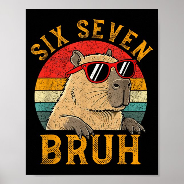 Póster Six Seven Bruh 67 Meme Funny Capybara Viral Six Se (Frente)
