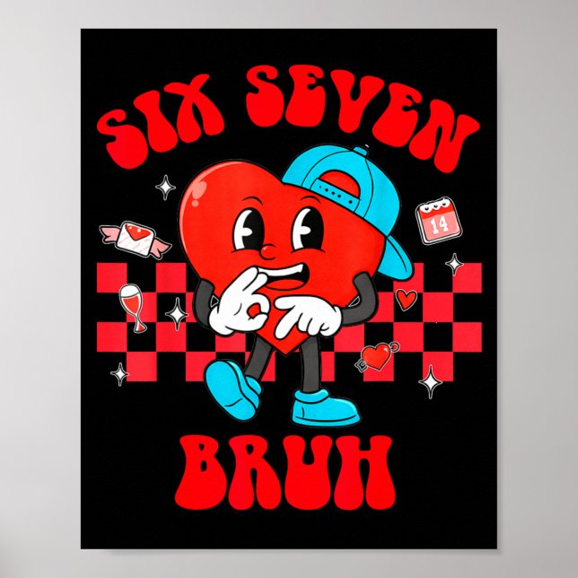 Póster Six Seven Bruh Smile 6 7 Meme Valentine Girls Boys (Frente)