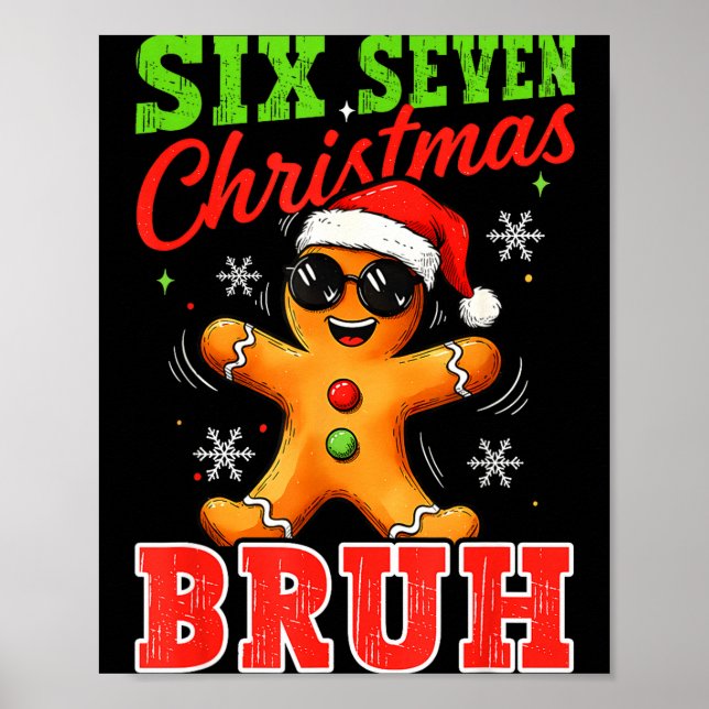 Póster Six Seven Christmas Bruh Funny Gingerbread 6 7 Xma (Frente)