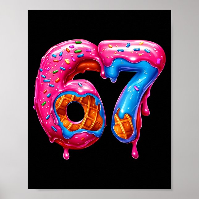 Póster Six Seven Donut Ice Cream Drip Cool Meme Funny 67  (Frente)