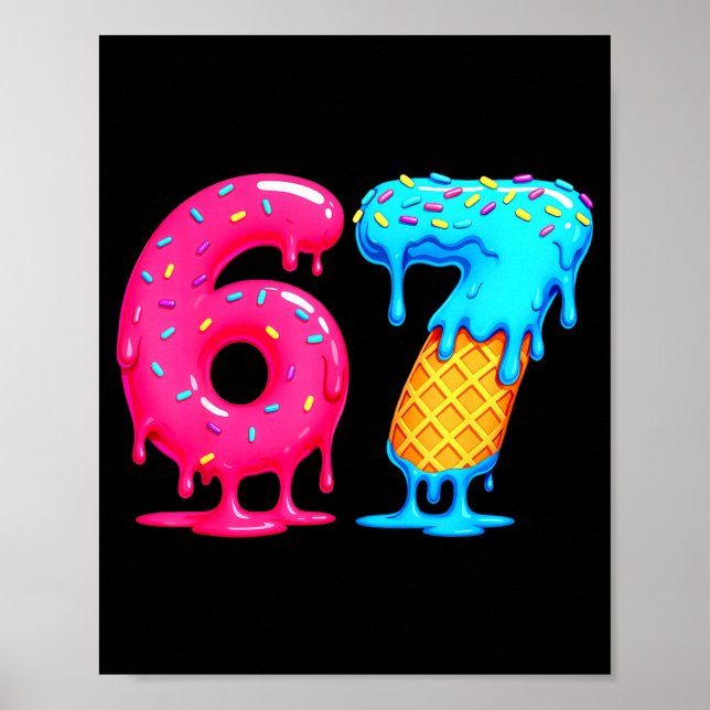 Póster Six Seven Ice Cream Drip Cool Meme 67 Funny Number (Frente)