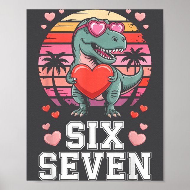 Póster Six Seven Valentine’s Day Dinosaur T-rex For Kids  (Frente)