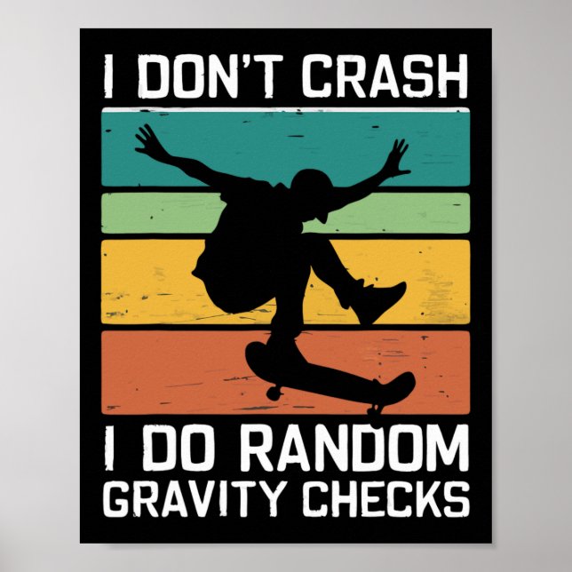 Póster Skateboard I Don't Crash I Do Random Gravity Check (Frente)