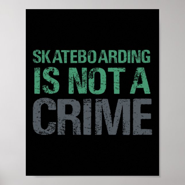 Póster Skateboarding Is Not A Crime  (Frente)