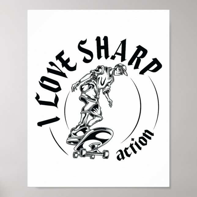 Póster Skating I Love Sharp Action Skateboarding Birthday (Frente)