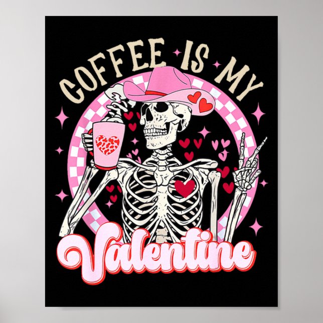 Póster Skeleton Coffee Is My Valentine Funny Valentines D (Frente)