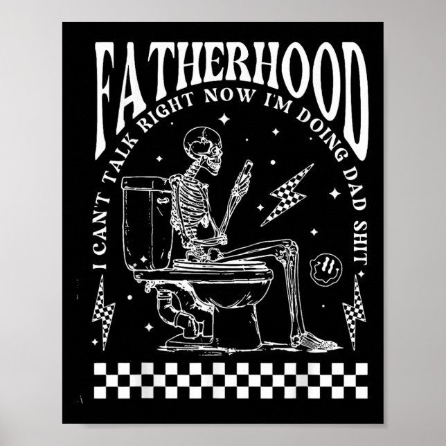 Póster Skeleton Fatherhood I Cant Talk Right Now I'm Doin (Frente)