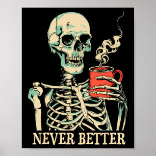 Póster Skeleton Nunca Mejor Bebe Café Hallow
