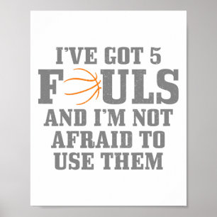 Póster Sketll Tengo 5 Fouls y no tengo miedo de usar