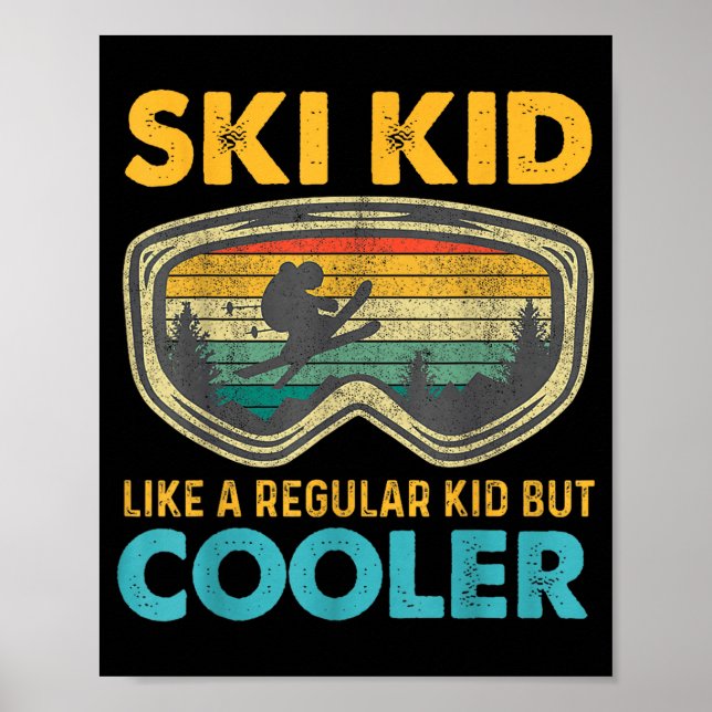 Póster Ski Kid Like A Regular Kid But Cooler Skiing Lover (Frente)