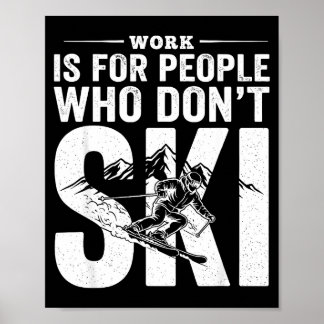 Póster Ski Life Comes First Funny Skiing Graphic Mountain