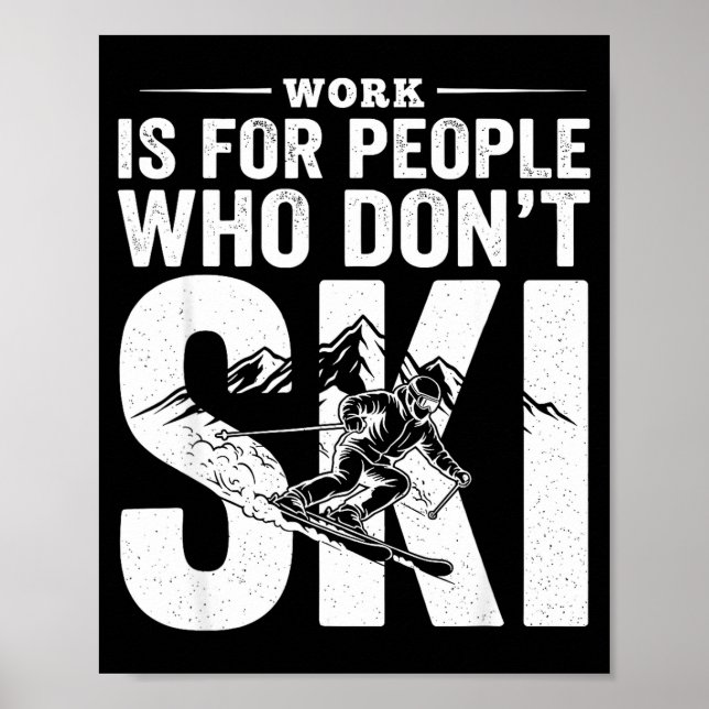 Póster Ski Life Comes First Funny Skiing Graphic Mountain (Frente)