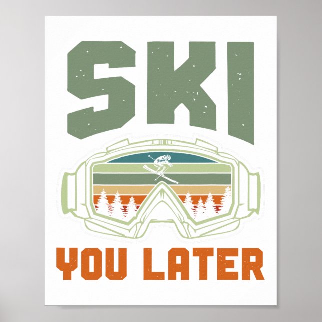 Póster Skier Funny Ski You Later Winter Skiing  (Frente)