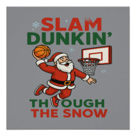 Póster Slam Dunkin Through The Snow- Christmas Basketball